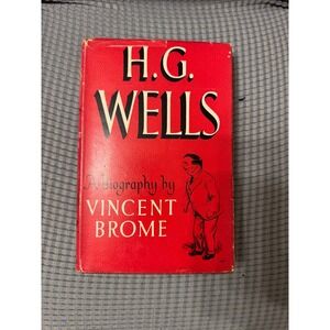 H.G. Wells A Biography by Vincent Brome Hardcover 1951 First Edition